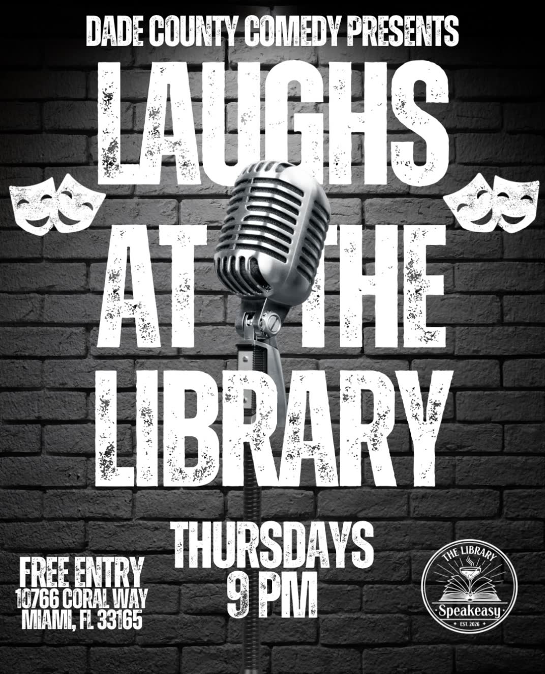 Dade County Comedy presents Laughs at the Library. Thursdays at 9 PM. Free entry. 10766 Coral Way, Miami.